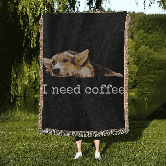 I Need Coffee Cute Corgi Mom Dad Dog Lover Woven Blankets