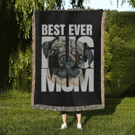 Best Ever Pug Mom Pug Owner Dog Lover Animal Lover Woven Blankets