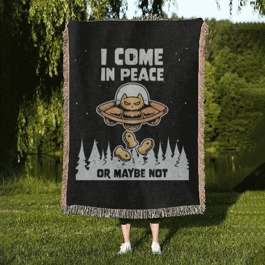 Alien Galaxy Cat Lover Come In Peace Or Maybe Not Woven Blankets