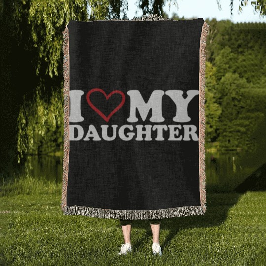 I Love My Daughter Woven Blankets