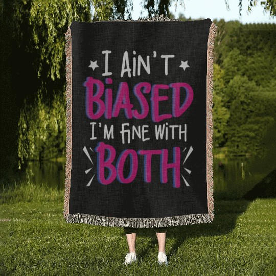 I Ain't Biased Funny Bi Bisexual Pride Woven Blankets
