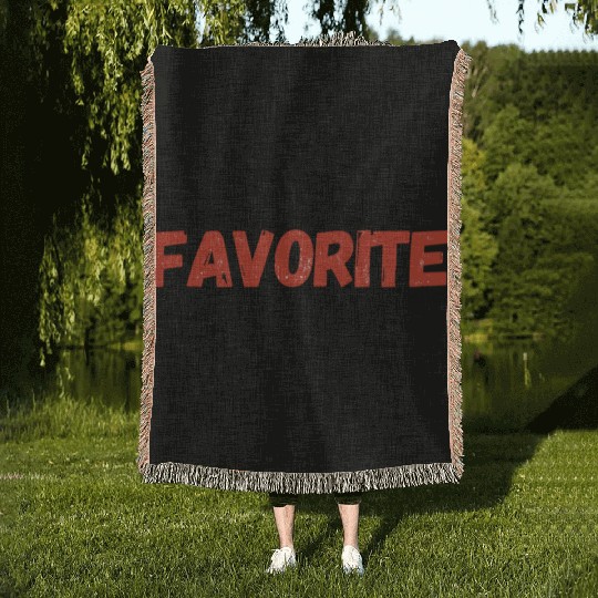 My Son-In-Law Is My Favorite Child Woven Blankets