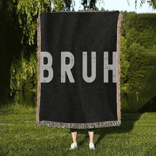 Bruh Funny Meme Design Slang for Gamers Video Game Woven Blankets