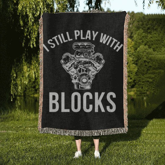 I Still Play with Blocks Engine Drag Racing Men Me Woven Blankets
