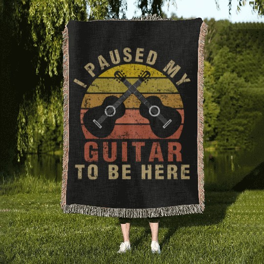 I Paused My Guitar To Be Here Guitar Player Gifts Woven Blankets
