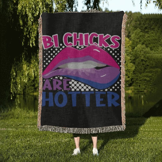 Bi Chicks Are Hotter Bisexual Pride Lips Woven Blankets