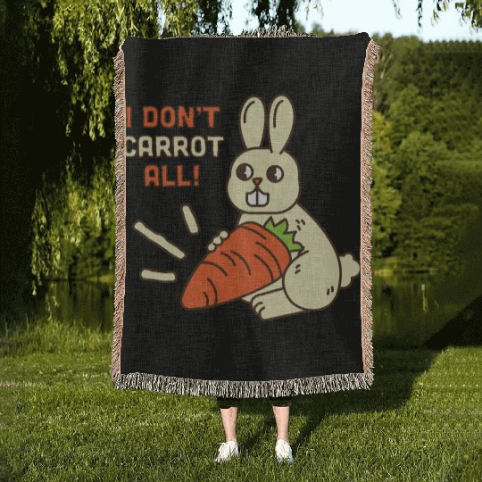i don't carrot all Woven Blankets