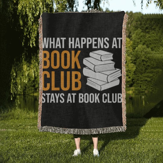 Reading What happens at Book Club stays at Book Cl Woven Blankets