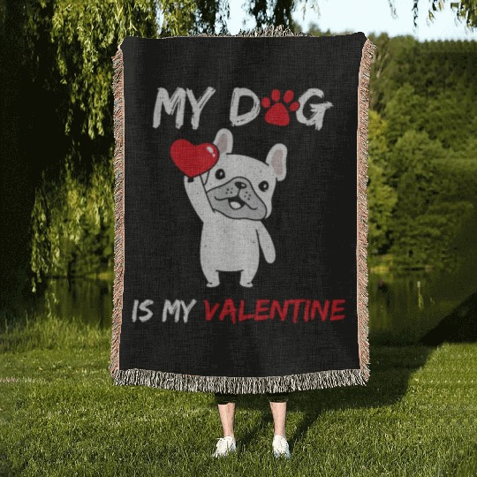 My Dog Is My Valentine Woven Blankets