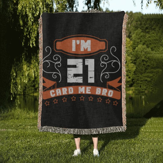 I'm 21 Card Me Bro 21 Years Old 21st Birthday Woven Blankets