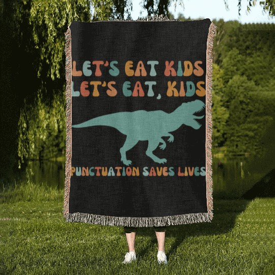 Let's Eat Kids Punctuation Saves Lives Woven Blankets