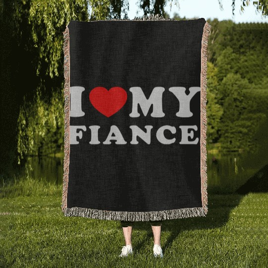 I Love My Fiance I Heart My Fiance Woven Blankets