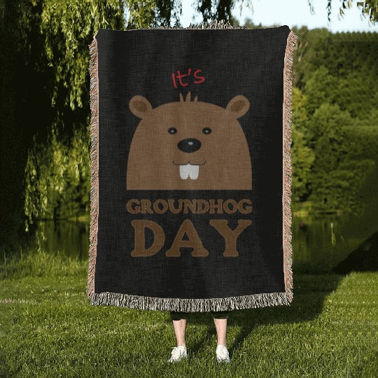 Its Groundhog Day Woven Blankets