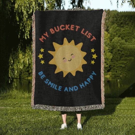 My Bucket List Cute Sun Be Smile And Happy Woven Blankets