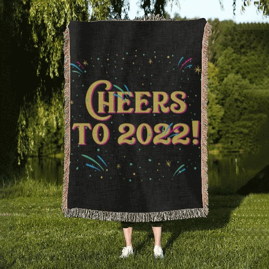 Cheers to 2022 Happy New Year Drinking NYE Drinker Woven Blankets