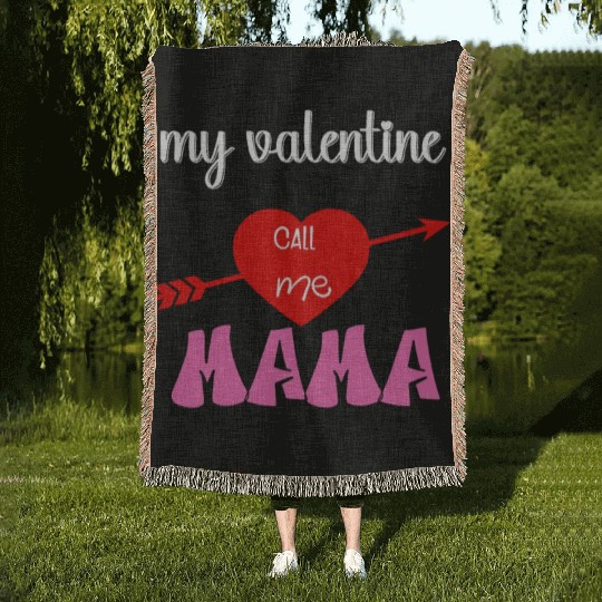 my valentine call me mama Woven Blankets