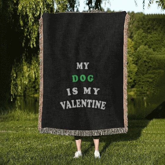 My dog is my valentine Woven Blankets