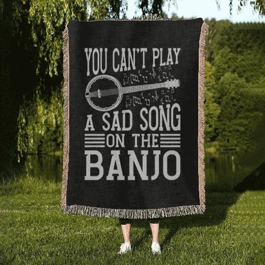 Banjo You Can't Play A Sad Instrument Banjo Player Woven Blankets