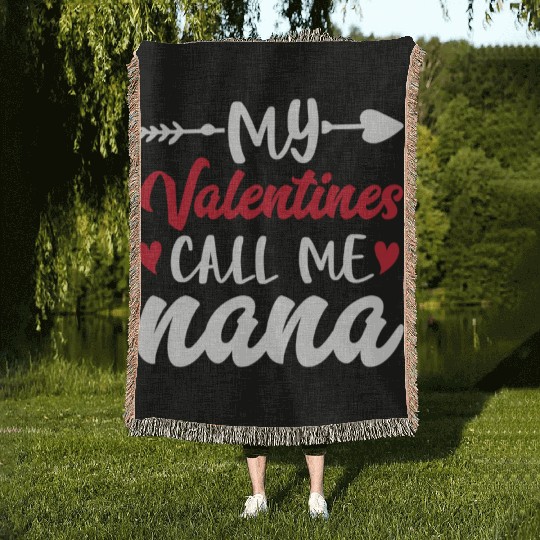 My Valentines Call Me Nana Valentine's Day Woven Blankets