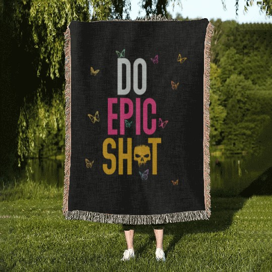 Funny sayings - DO EPIC SHIT Woven Blankets