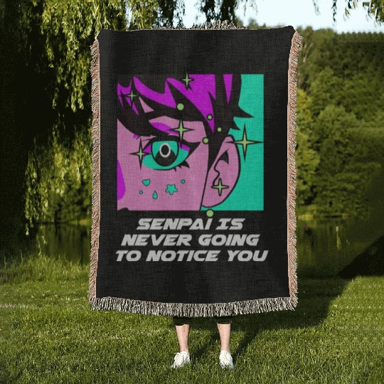 Senpai Is Never Going to Notice You Anime Funny Ma Woven Blankets