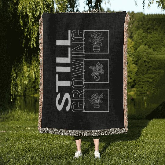 Still Growing, Garden Plant Gardening Lover Woven Blankets