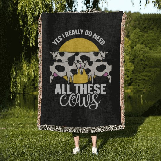 Yes I Really Do Need All These Cows Cow Lover Farm Woven Blankets