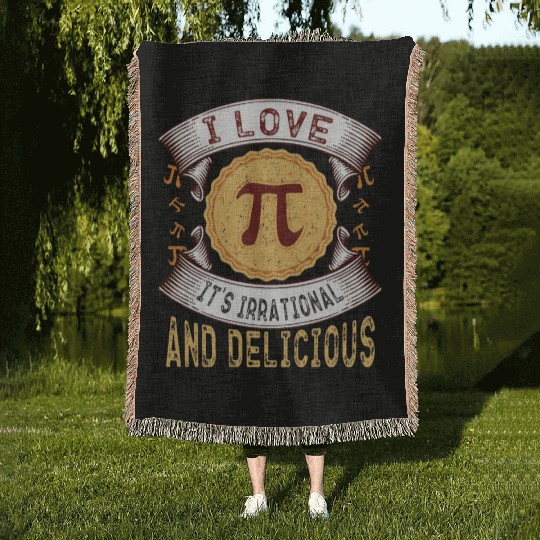 I love Pi, it's irrational and delicious, Math Pie Woven Blankets