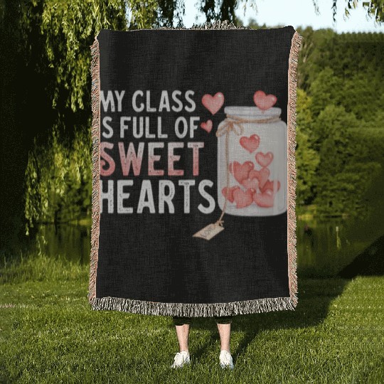 My Class Is Full Of Sweethearts Woven Blankets