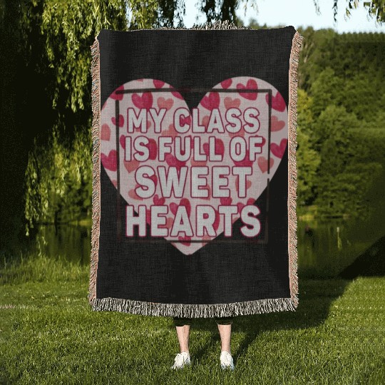 My Class Is Full Of Sweethearts Woven Blankets