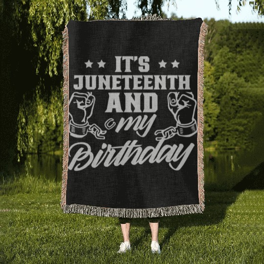 It's Juneteenth And My Birthday African Black Woven Blankets