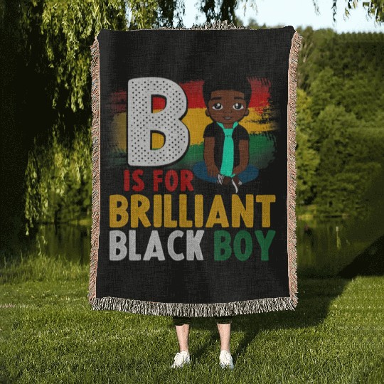 B Is For Brilliant Black Boy Black History Month A Woven Blankets