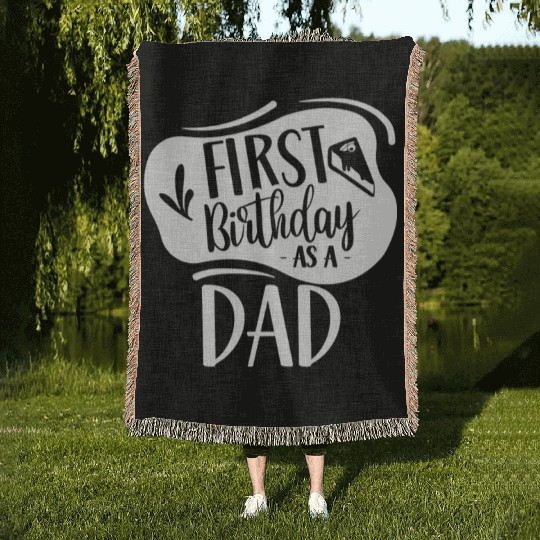 First Birthday As A Dad Daddy Father Party Woven Blankets