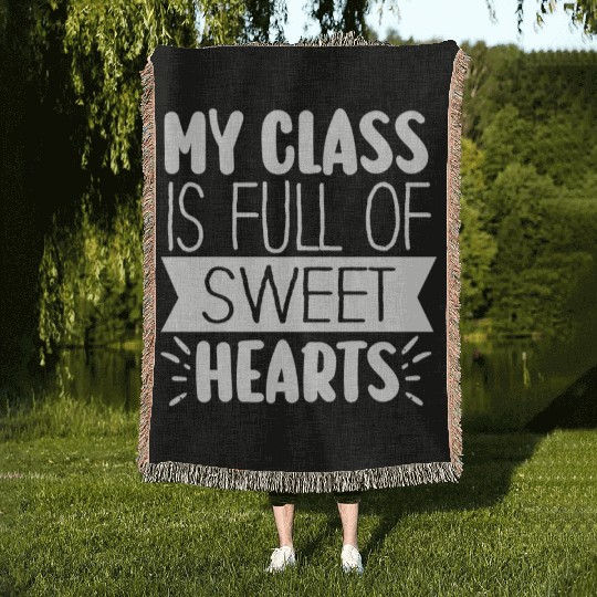 My Class Is Full Of Sweethearts Woven Blankets