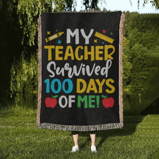 My Teacher Survived 100 Days Of Me Teacher Novelty Woven Blankets