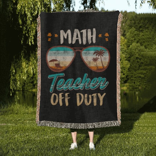 Math teacher off duty school vacation math teacher Woven Blankets