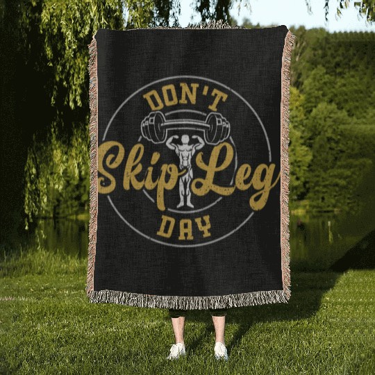 Don't Skip Leg Day - Gym Woven Blankets