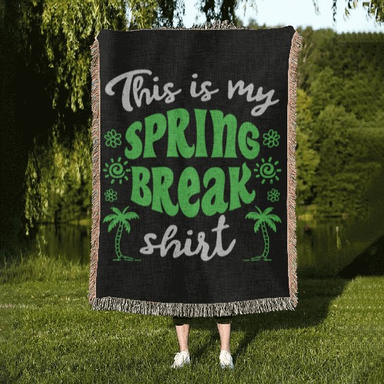 This is my spring break Woven Blankets party spring break
