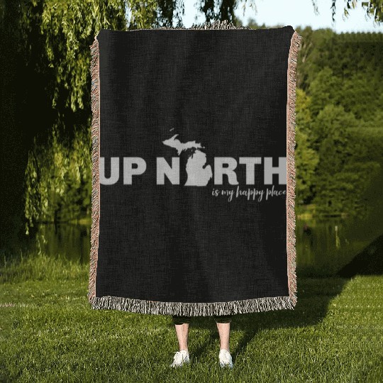 Up North Is My Happy Place Top Michigan Woven Blankets