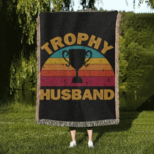 Trophy Husband | Funny Dad Joke Humor Woven Blankets