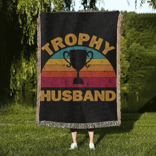 Trophy Husband | Funny Dad Joke Humor Woven Blankets