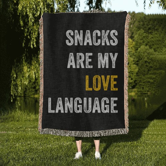 Snacks Are My Love Language Woven Blankets