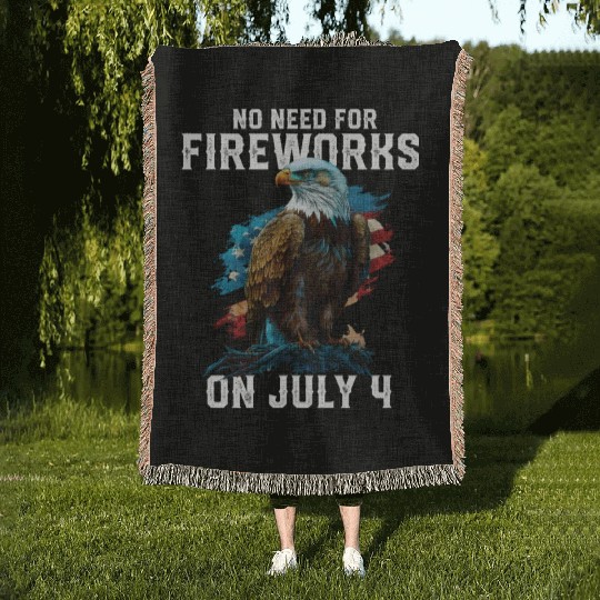 No Need For Fireworks On July 4 Patriotic American Woven Blankets