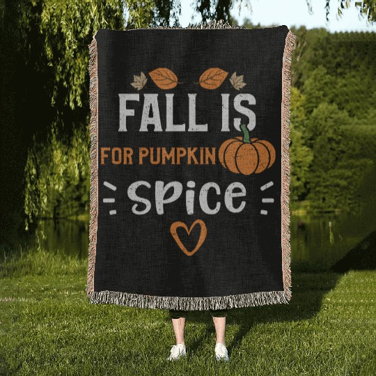 Fall Is For Pumpkin Spice Woven Blankets