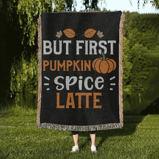 But First Pumpkin Spice Latte Woven Blankets