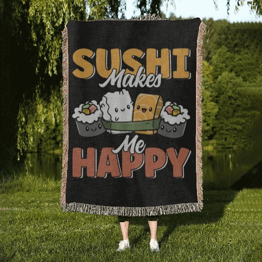 Sushi Makes Me Happy Cute Funny Kawaii Japanese Woven Blankets