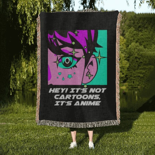 Its Not Cartoons Its Anime Funny Japanese Humor Ja Woven Blankets