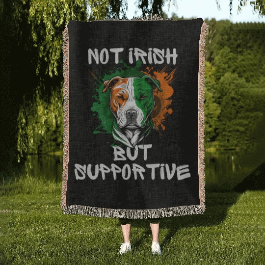 not irish but supportive pitbull mom Woven Blankets