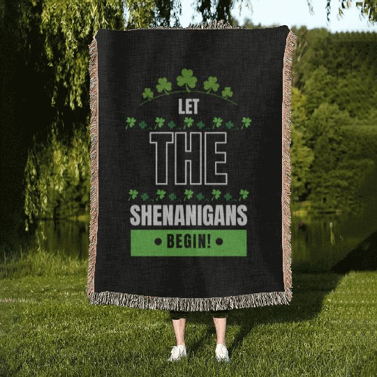 Let The Shenanigans Begin Woven Blankets