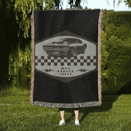 Who Brakes Loses Muscle Car Lover Racing Woven Blankets